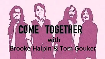 Come Together with Brooke Halpin w guest Kit O'Toole from Talk More Talk and Toppermost Podcast Come Together with Brooke Halpin w guest Kit O'Toole from Talk More Talk and Toppermost Podcast