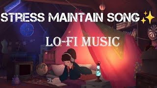 Stress Maintain Lofi Lovee Song  Tu Dream Wali Hai Mai Khwab Wala Hun  Tranding Song 2024 