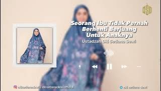 Seorang Ibu Tidak Pernah Berhenti Berjuang Untuk Anaknya| Dr. Oki Setiana Dewi, M. Pd