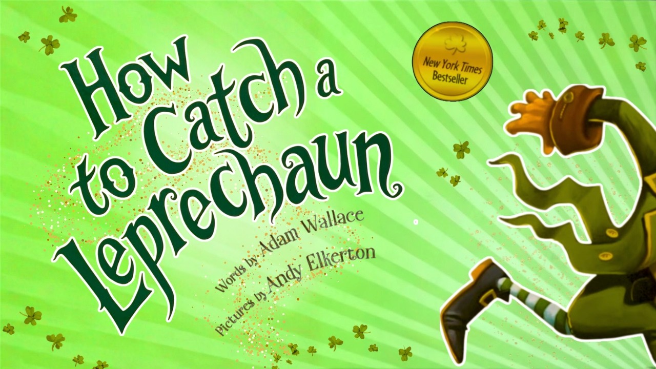 HOW TO CATCH A LEPRECHAUN 🍀 | St. Patrick’s Day Read Aloud for Kids ...