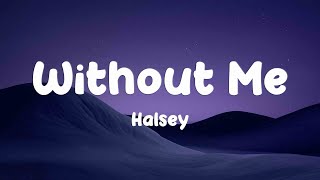 Without Me - Halsey (Lyrics Version) 🎻 Resimi