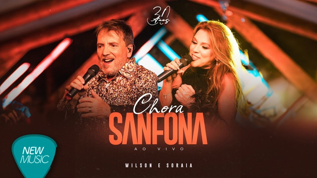 Wilson e Soraia - Chora Sanfona (30 Anos, Ao Vivo)