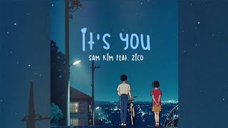 Download lagu It's You - Sam Kim Ft. Zico (샘김 FEAT. 지코) Lyrics [SUB INDO]