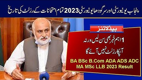 RESULT of BA BSC B.COM ADA ADS ADC MA MSC LLB 2023 Exams | Punjab University & Sargodha University