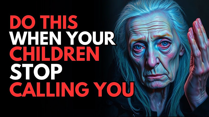When Your CHILDREN No Longer CALL or VISIT You, Do THIS IMMEDIATELY