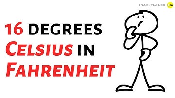 What is 16 degrees Celsius in Fahrenheit ? - QnA Explained