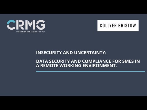 Insecurity and Uncertainty: Data security and compliance for SMEs in a remote working environment