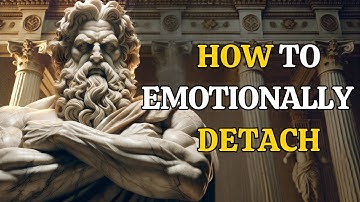 10 STOIC Rules on How To Emotionally DETACH from Someone - Marcus Aurelius Stoicism | Stoic Lessons