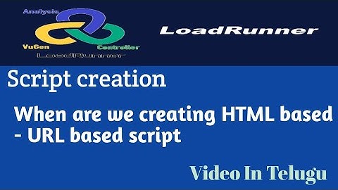 When are we creating HTML based and URL based script in Loadrunner
