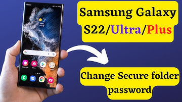 Samsung Galaxy S22: How to Change Secure folder password