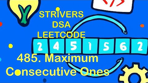 485. Maximum Consecutive Ones| Leetcode | Striver A2Z | KingCoder | DSA