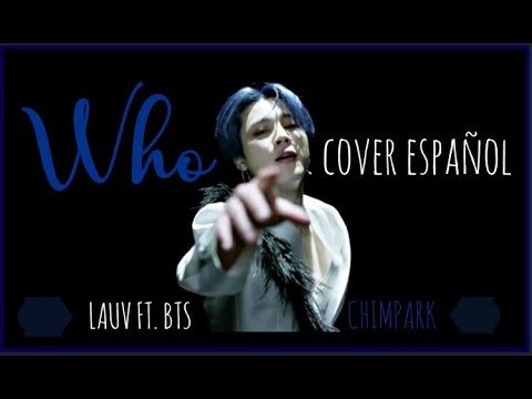 WHO - Lauv ft.BTS - cover español - YouTube