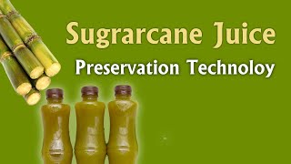 Sugarcane Juice Preservation Technology
