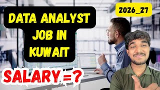 Data Analyst Job in Kuwait,Salary,Requirements,Apply Details,and More