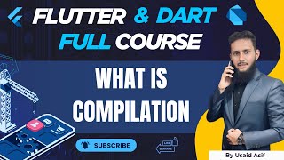 What Is Compilation? | Explained Simply for Beginners (Flutter &amp; Dart Context)