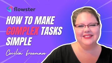 Cecilia Freeman: Why Flowster is the most intuitive process management tool