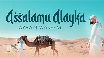 Assalamu Alayka | Ayaan Waseem | Official Video 2025 | Ramadan Nasheed
