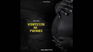 Ken-Fs - Konfesyon ak Pwomès