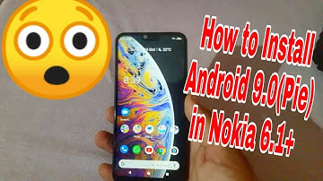 How to Install Android 9.0(Pie) in Nokia 6 1+