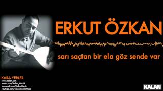 Erkut Özkan - Sarı Saçtan Bir Ela Göz Sende Var - [ Kara Yerler © 2014 Kalan Müzik ] Resimi