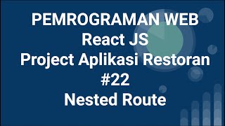 Tutorial Belajar React JS #22 Project Aplikasi Restoran   Nested Route