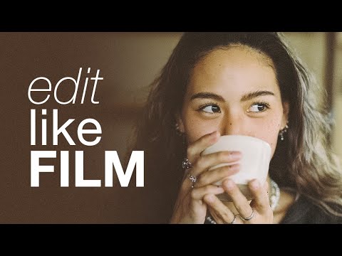 How to Edit Digital Photos Like FILM