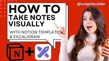 How to Take Notes Visually with Notion Templates & Excalidraw