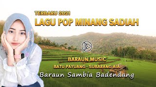 LAGU POP MINANG SADIAH TERBARU 2021- PERJALANAN BATU PAYUANG - SUBARANG AIA