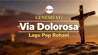 Via Dolorosa - Genesis VG | Lagu Rohani Paskah Menyentuh Hati | OneWay Worship