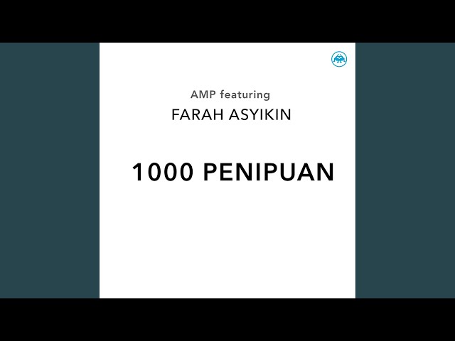 1000 Penipuan (feat. Farah Asyikin) class=
