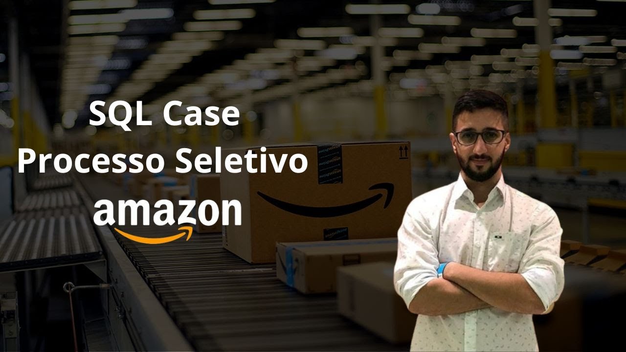 Resolvendo Case de SQL Para Analista de Dados na Amazon - Aprender SQL Rápido e na Prática