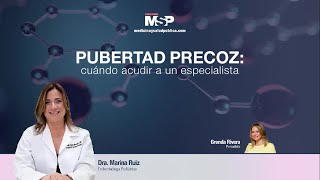 Pubertad Precoz: Cuándo acudir a un especialista  #ExclusivoMSP