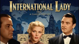 International Lady (1941) – Full Movie + Film Facts | Public Domain | Colorized | Classic Espionage