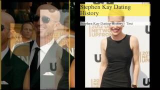 Stephen Kay Dating History Content