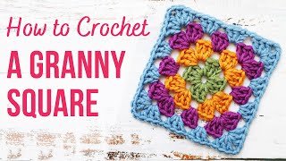 How to Crochet a Granny Square | Beginner Friendly | US Crochet Terms