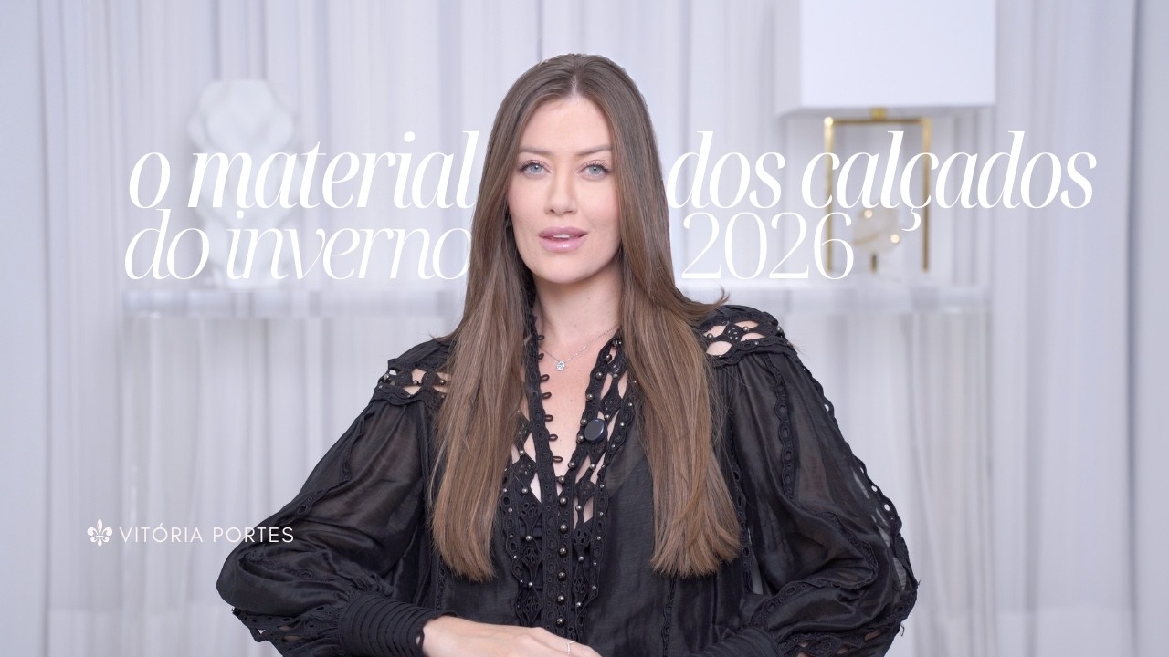 CALÇADOS INVERNO 2026, o material mais pedido - Vitória Portes