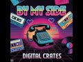 Digital Crates - By My Side