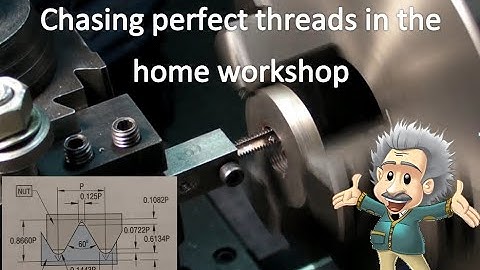 Chasing perfect threads in the home workshop