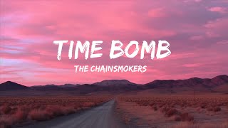 The Chainsmokers - Time Bomb (Lyrics) |1hour Lyrics
