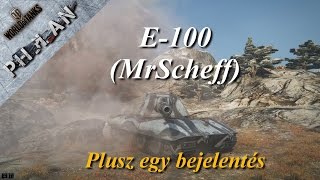 World of Tanks - E-100 (MrScheff) plusz egy bejelentés
