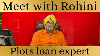 Meet with rohini  loan plots expert must watch.!!!