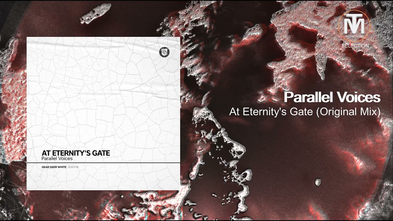 Parallel Voices - At Eternity's Gate (Original Mix) [Dear Deer White]