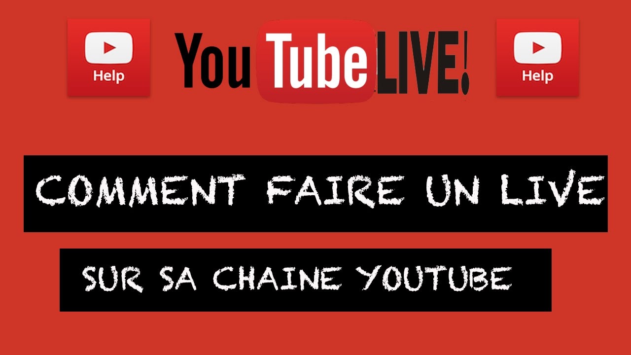 Comment Faire Une Video Live Sur Youtube