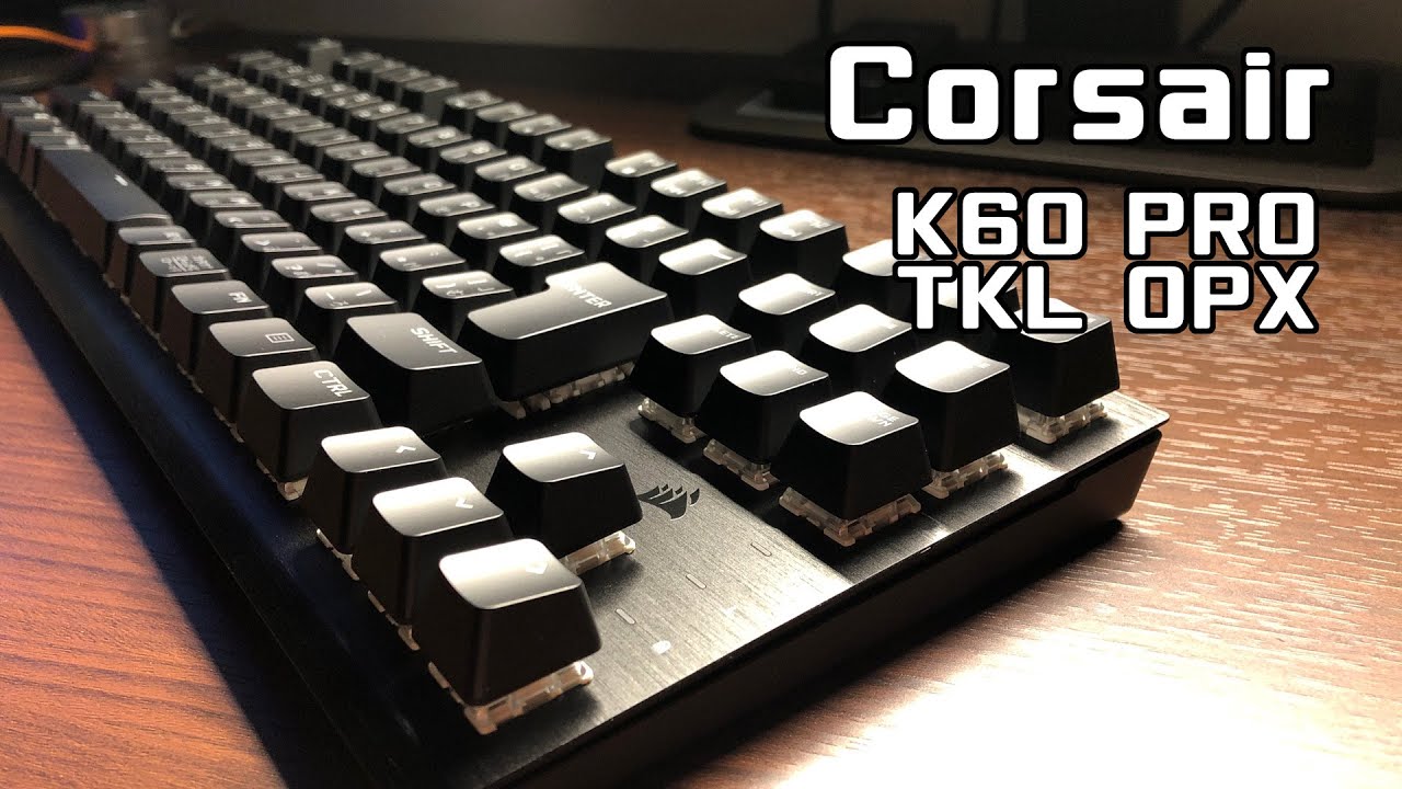 Corsair K60 PRO TKL OPX」レビュー｜FPS酒場