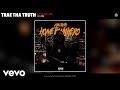 Trae Tha Truth - No Question (Audio) ft. Kim