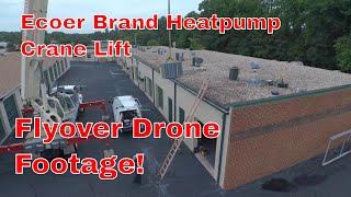 HVAC Installation: Ecoer Heatpump Crane Lift Flyover Drone Footage