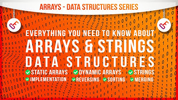 Arrays and Strings - Data Structures | Algorithms + Data Structures series