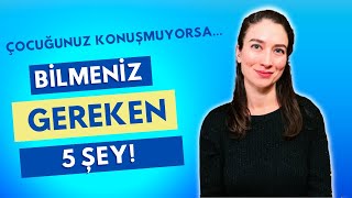 Çocuğunuz Konuşmuyorsa Veya Geç Konuşan Çocuğunuz Varsa Bilmeniz Gerekenler