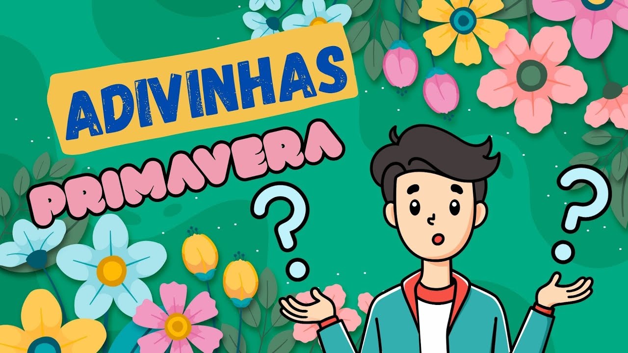 Primavera/Adivinhas/ O que é? O que é?