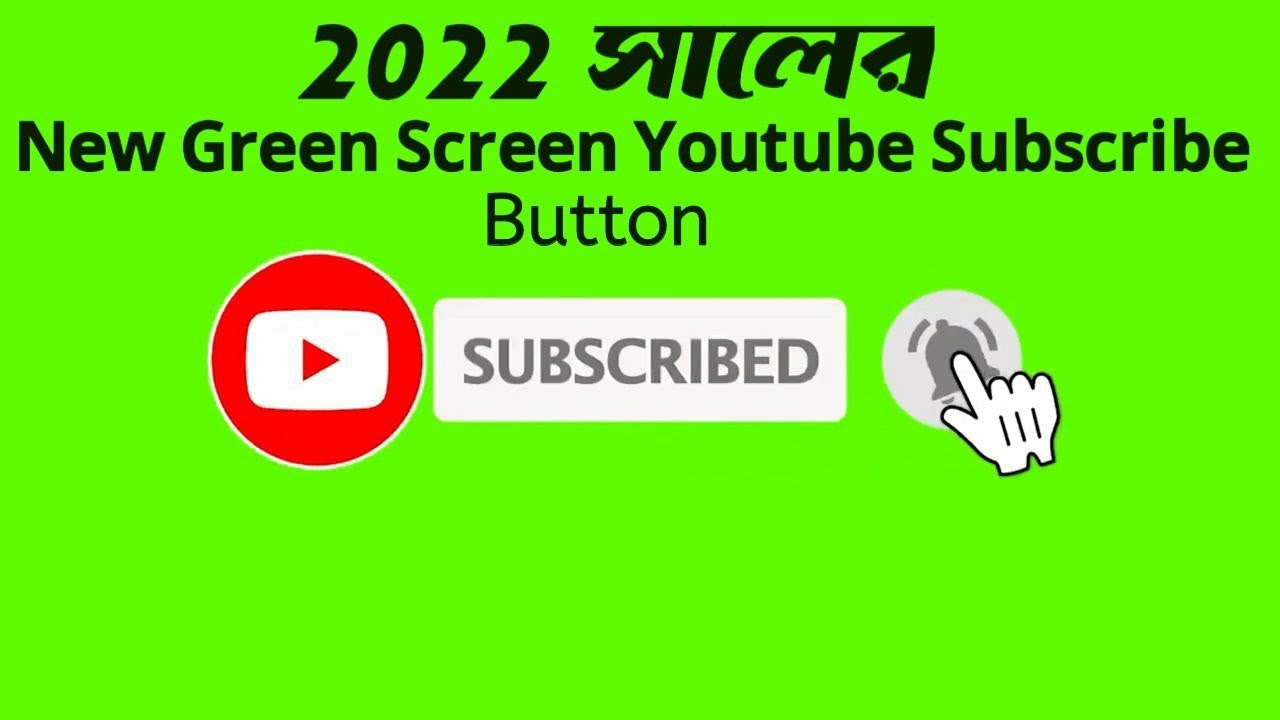 2022 Green Screen | New YouTube Subscribe Button |